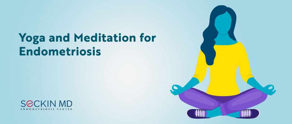 Yoga and Meditation for Endometriosis