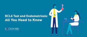 BCL6 Test and Endometriosis: All You Need to Know