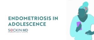 endometriosis adolescence