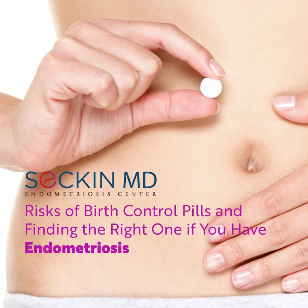 Risks of Birth Control Pills and Finding the Right One if You Have Endometriosis