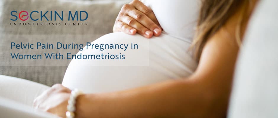 Pelvic Pain During Pregnancy in Women With Endometriosis