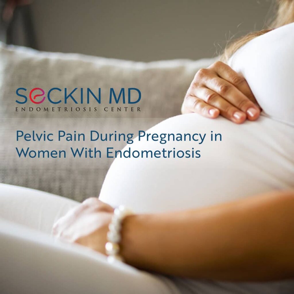 Pelvic Pain During Pregnancy in Women With Endometriosis