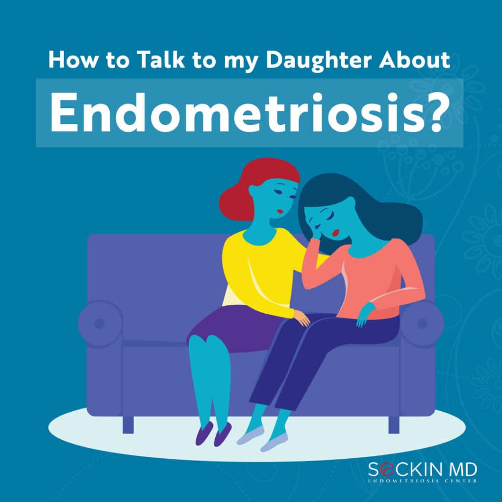 How to Talk to my Daughter About Endometriosis?