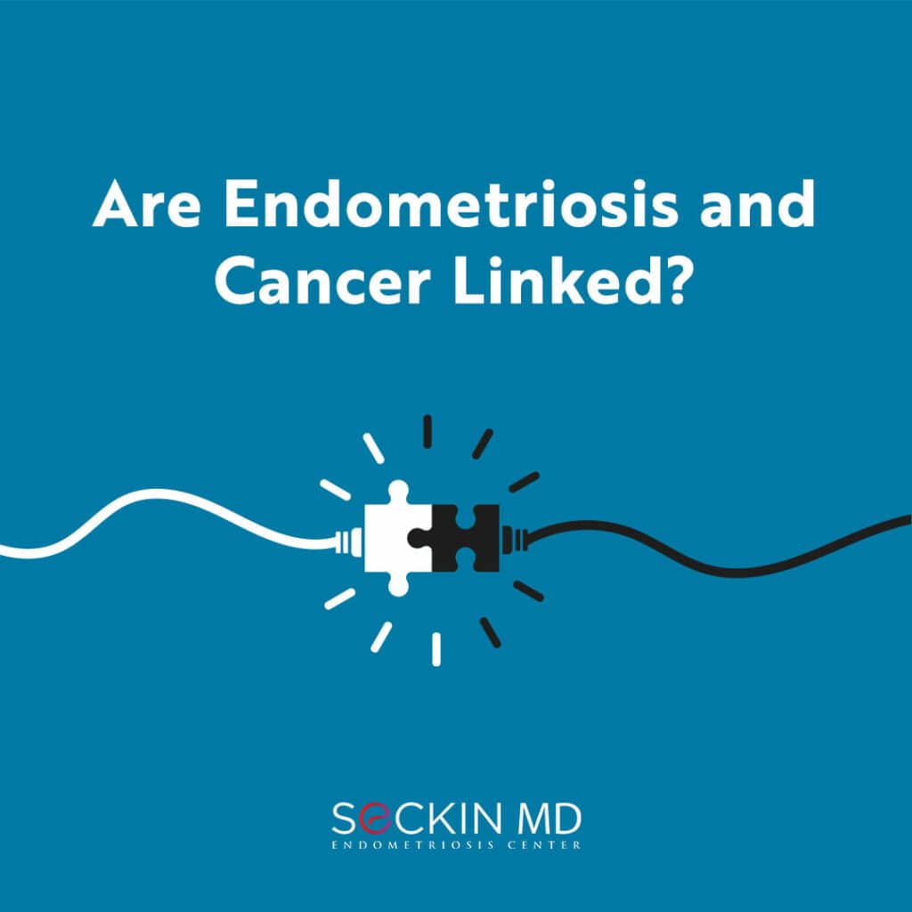 Are Endometriosis and Cancer Linked?