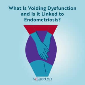 What Is Voiding Dysfunction and Is it Linked to Endometriosis?