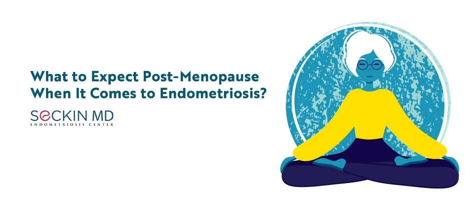 What to Expect Post-Menopause When It Comes to Endometriosis?